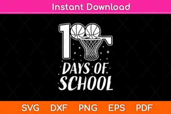100 Day Basketball SVG: Crafts & Graphics