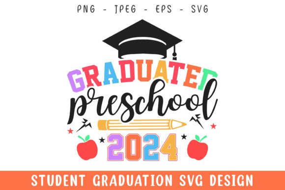 Graduated Pre School 2024 SVG: Graphics for Crafts