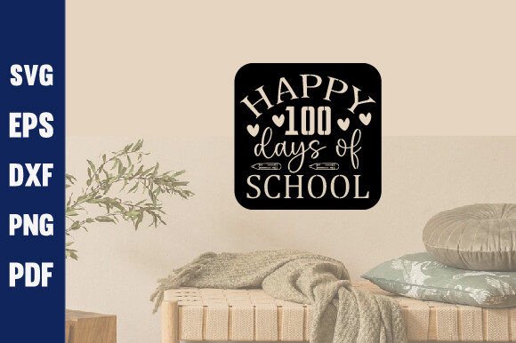 Happy 100 Days SVG: Graphics for Crafts