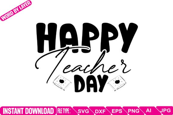 Happy Teacher Day SVG: Crafts & Graphics Review