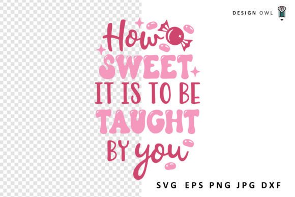 How Sweet It is: Teacher Gift SVG for Crafts & Graphics