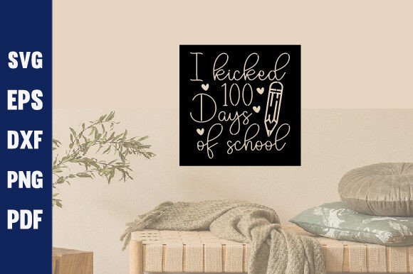 I Kicked 100 Days: SVG Graphics for Crafts