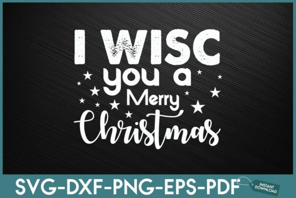 I WISC You a Merry Christmas Graphics & Crafts