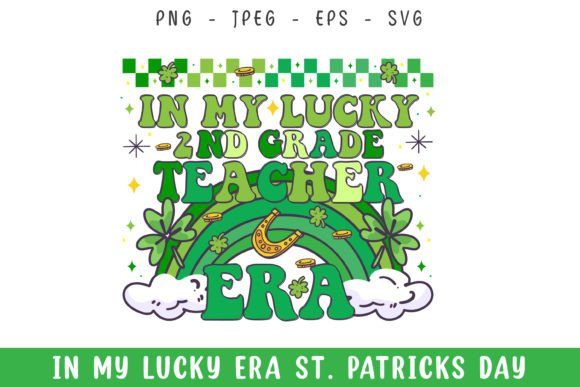 In My Lucky 2nd Grade Teacher Era SVG for Crafts & Graphics