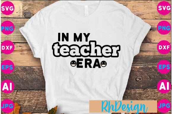 In My Teacher ERA SVG: Graphics for Crafts