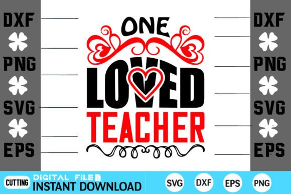 One Loved Teacher Valentine SVG: Crafts & Graphics