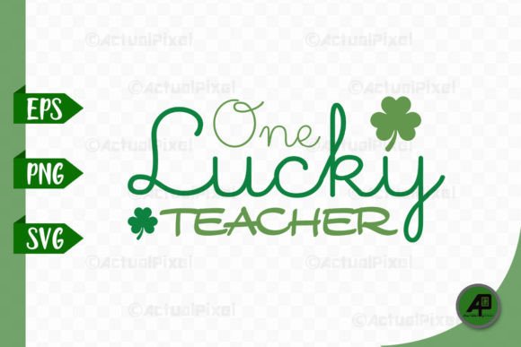 One Lucky Teacher PNG SVG for Crafts & Graphics