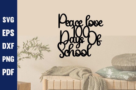 Peace Love 100 Days SVG: Graphics for Crafts