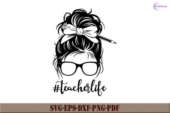Teacher Life SVG: Graphics for Crafts