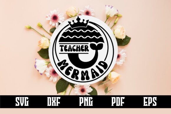 Teacher Mermaid SVG: Graphics for Crafts & Blogs